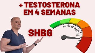 SHBG Aumente a TESTOTERONA em 4 Semanas  Dr Moacir Rosa [upl. by Jehu]