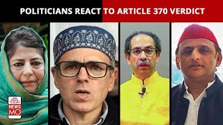 How Politicians Reacted To The Supreme Courts Verdict On Article 370 [upl. by Grantley]