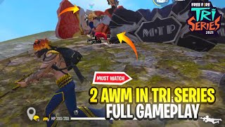 When Pahadi Use 2 Awm In Tournament  Tri Series Full GamePlay  Garena Free Fire [upl. by Letta]