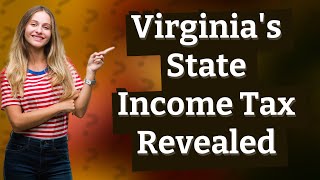 What is the state income tax in Virginia [upl. by Rosse]