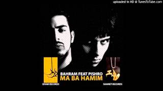 Bahram ft Pishro  Ma Ba Hamim HD [upl. by Aletha993]