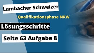 Seite 63 Aufgabe 8 Lambacher Schweizer Qualifikationsphase Lösungen NRW [upl. by Ydahs]