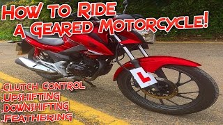 101 How to Ride a Geared Motorcycle on a Honda CB125F [upl. by Rosel]