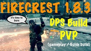 The Division 183 Best Firecrest DPS PVP Gameplay  Guide Build [upl. by Jolenta338]