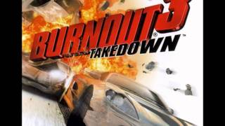 Burnout 3 OST  Take Cover HD [upl. by Tiebout]