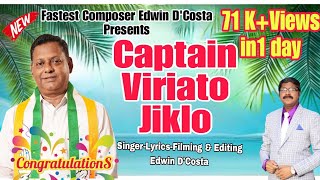 New Konkani Songs 2024   CAPTAIN VIRIATO JIKLO  By Edwin D’Costa LATEST HOT ISSUE [upl. by Melli]