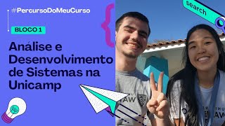 B1TUDO SOBRE A GRADUAÃ‡ÃƒO EM ANÃLISE E DESENVOLVIMENTO DE SISTEMAS NA UNICAMP  PercursoDoMeuCurso [upl. by Deppy788]