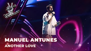 Manuel Antunes  “Another Lovequot  Provas Cegas  The Voice Portugal 2023 [upl. by Eyssej30]