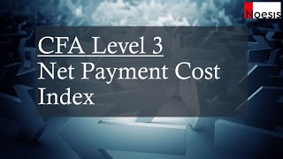 CFA Level 3  PWM Net Payment Cost Index [upl. by Jordain]