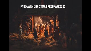 Fairhaven Christmas Program 2023 [upl. by Morris]