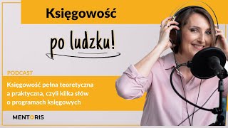 Księgowość pełna teoretyczna a praktyczna czyli kilka słów o programach księgowych Odcinek 5 [upl. by Ayaros]