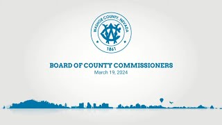 Board of County Commissioners  March 19 2024 [upl. by Mw]