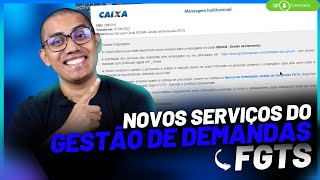 NOVOS SERVIÇOS GESTÃO DE DEMANDAS  FGTS  SAIBA MAIS [upl. by Bastian394]