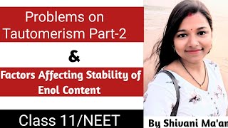 Problems on Tautomerism Part2  Factors Affecting Stability of Enol Content Class 11NEET [upl. by Darwin]