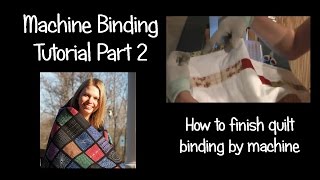 How to Attach Quilt Binding by Machine  Part 2 [upl. by Claman]