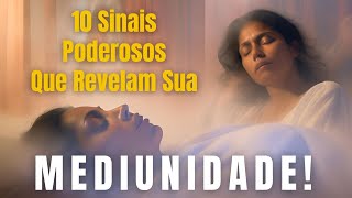 10 sinais poderosos que revelam sua mediunidade [upl. by Jobe]