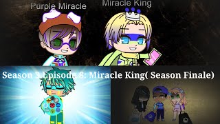 Miraculous Future Season 3 Episode 8 Miracle KingSeason Finale [upl. by Adnuahs]