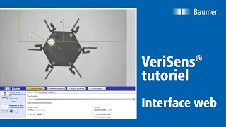 Baumer  Capteurs de vision VeriSens®  Tutoriel interface WEB configurable [upl. by Derinna]