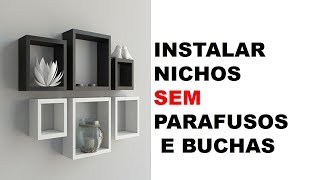 INSTALAR NICHOS SEM PARAFUSOS E BUCHAS [upl. by Euell]