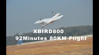 XBIRD 800 FPV 92 minutes 80KM flight testing FUll Original Video [upl. by Farman]