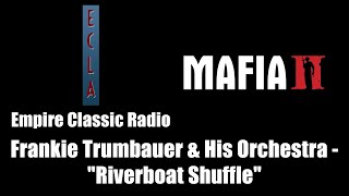 Mafia II Mafia 2  Empire Classic Radio  Frankie Trumbauer amp His Orchestra  quotRiverboat Shufflequot [upl. by Akirehc]