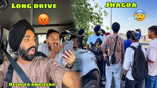 Apne hi Group mai Tagda jhagda ho gya Long Drive par 😰 Delhi to Amritsar Day 1 😍 [upl. by Haig]