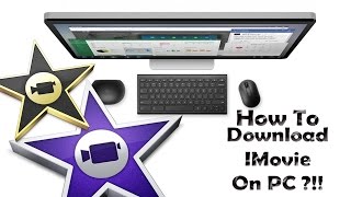 How To Download IMovie On Windows  Is It Working Or Not Working 2017 💻🖥 [upl. by Nirtak]