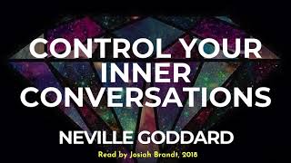 Neville Goddard Control Your Inner Conversations Read by Josiah Brandt  Full Lecture [upl. by Jelle]