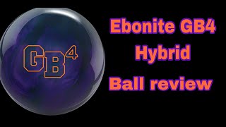 Ebonite GB4 Hybrid ball Review [upl. by Dovev146]