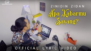 APA KABARMU SAYANG  ZINIDIN ZIDAN OFFICIAL LYRIC VIDEO [upl. by Ytsirhc977]