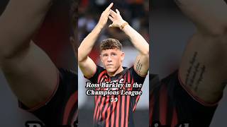 Ross Barkley in the champions League [upl. by Ott]