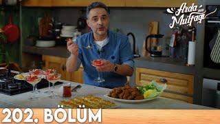 Ardanın Mutfağı 202 Bölüm  FULL BÖLÜM [upl. by Pfaff769]