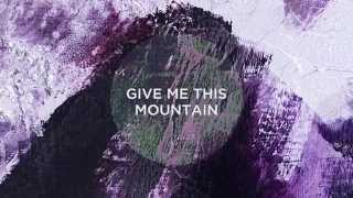 Graham Kendrick  Give Me This Mountain Calebs Song Lyric Video [upl. by Karly]