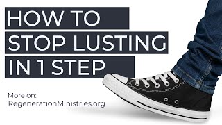 HOW TO STOP LUSTING 1 Simple Trick to Break the Habit [upl. by Hsilgne]