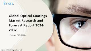 Optical Coatings Market Top Companies Investment Trend Growth amp Innovation Trends 202432 [upl. by Aldis]