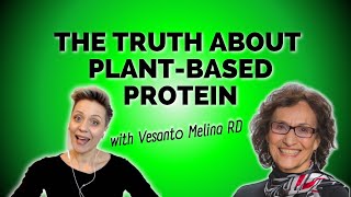 EVERYTHING YOU NEED TO KNOW About PlantBased Protein  Interview with Vesanto Melina RD [upl. by Kala460]