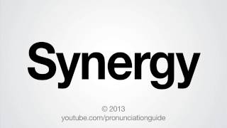 How to Pronounce Synergy [upl. by Nosrac177]