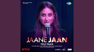 Jaane Jaan  Title Track From quotJaane Jaanquot [upl. by Frodi]