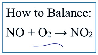 How to Balance NO  O2  NO2 Nitrogon monoxide  Oxygen gas [upl. by Ttemme]