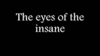 Eyes of The Insane Lyrics Video [upl. by Ttenrag]