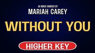 Mariah Carey  Without You  Karaoke Higher Key [upl. by Munsey]