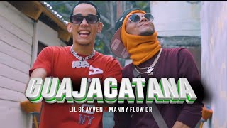 Lil Grayven  GUAJACATANA X Manny Flow DR  Video Oficial [upl. by Chenee369]