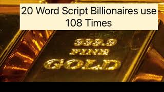 20 Word Script Billionaires Use 108 Times [upl. by Zsa Zsa]