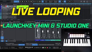 LIVE LOOPING LAUNCHKEY MINI amp STUDIO ONE 6 [upl. by Ase]