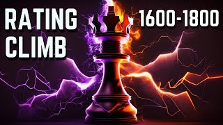 Chess Rating Climb  16001800 Rating Range  How To Win At ChessChess Strategy And Thought Process [upl. by Cummins]