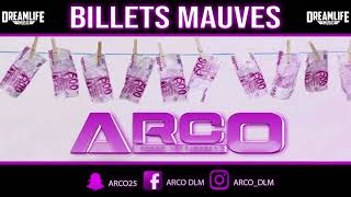 ARCO  BILLETS MAUVES DreamLifeMusic [upl. by Enirehtacyram]