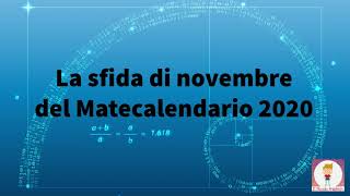 La sfida di novembre del Matecalendario 2020 [upl. by Lanita]