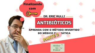 ANTIBIÓTICOS DE UM JEITO QUE VOCÊ NUNCA VIU  PARTE 2 [upl. by Nahshun]