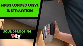 Installing Mass Loaded Vinyl Soundproofing the Right Way [upl. by Merrilee]