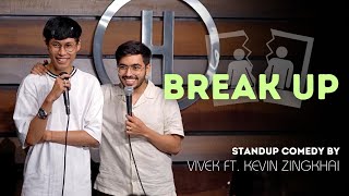 Break up  Stand Up Comedy by Vivek Samtani and kevinzingkhaii [upl. by Joshuah854]